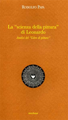 9788876980183-La «scienza della pittura» di Leonardo. Analisi del «Libro di pittura».